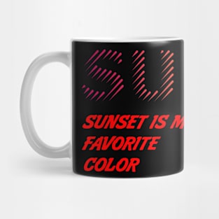 Sunset Is My Favorite Color Mug